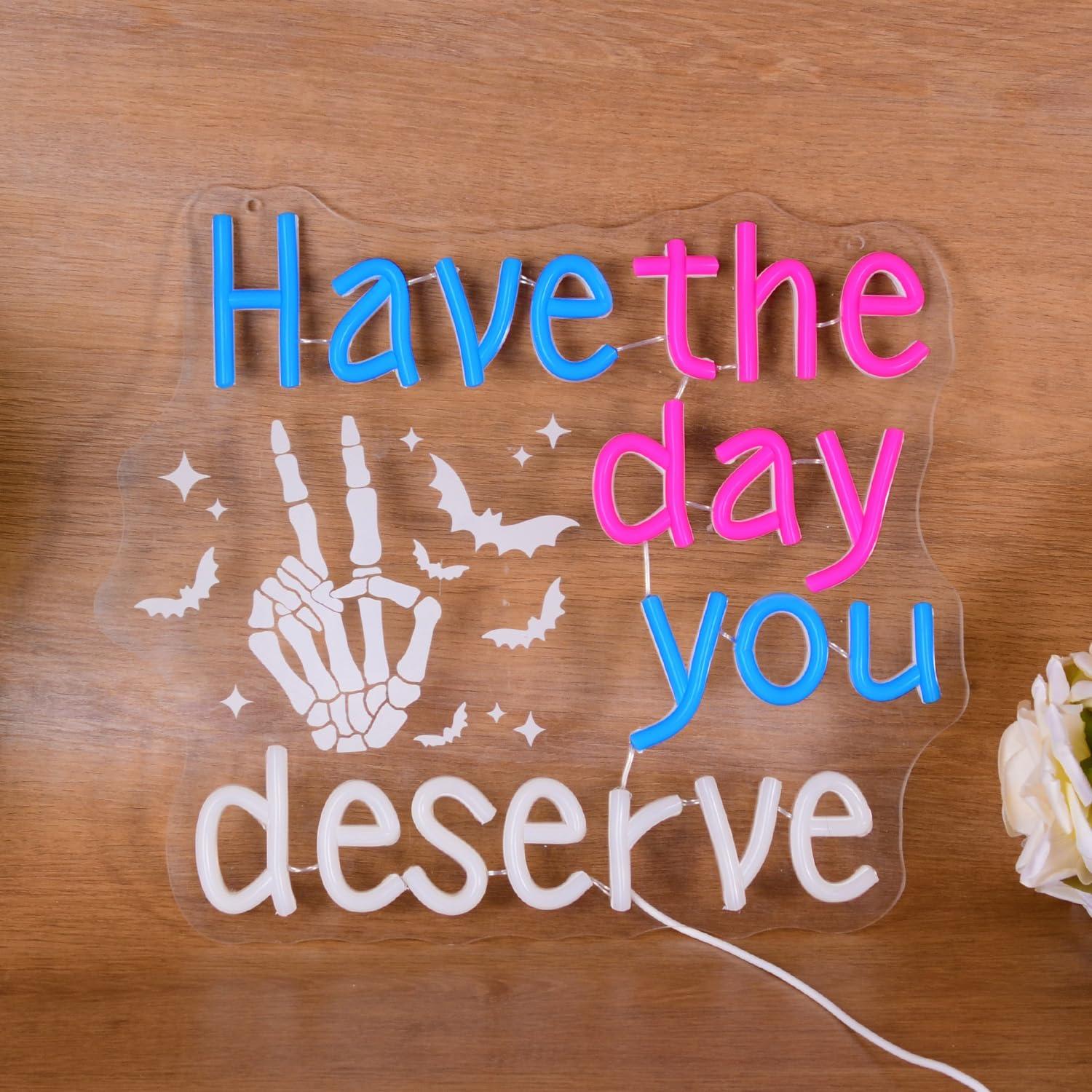 Have The Day You Deserve Neon  - Home Bar Signs reseña y precio